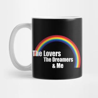 The Lovers, The Dreamers, & Me! Rainbow Mug